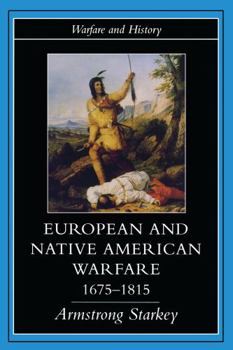 Paperback European and Native American Warfare 1675-1815 Book