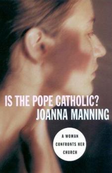 Paperback Is the Pope Catholic?: A Woman Confronts Her Church Book