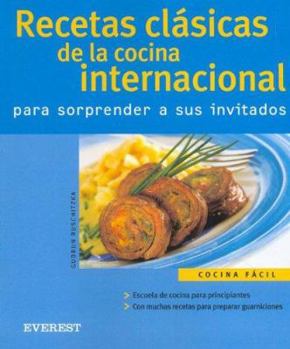 Paperback Recetas clásicas de la cocina internacional para sorprender a sus invitados (Spanish Edition) [Spanish] Book