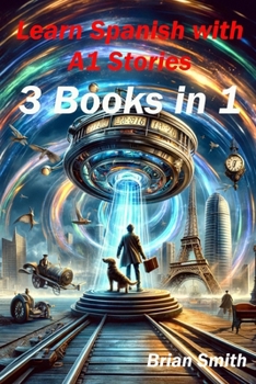 Paperback Learn Spanish with A1 Stories: 3 Books in 1 [Spanish] Book