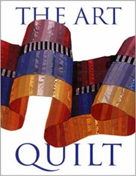 Hardcover The Art Quilt Book