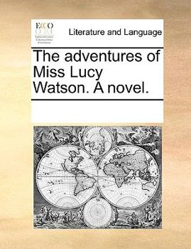 Paperback The Adventures of Miss Lucy Watson. a Novel. Book