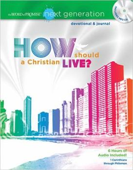 Paperback The Word of Promise Next Generation Devotional & Journal: How Should a Christian Live? [With CD (Audio)] Book