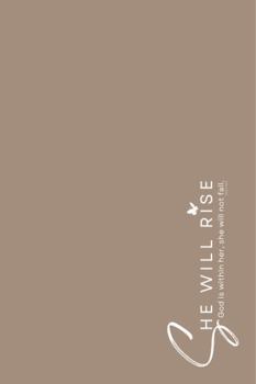 Hardcover She Will Rise: God is within her, she will not fall. Psalm 46:5 - An Inspirational Christian Journal, Daily Prayer, Notebook Book