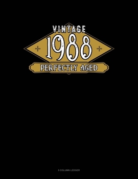 Paperback Vintage 1988 Perfectly Aged: 5 Column Ledger Book