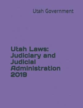 Paperback Utah Laws: Judiciary and Judicial Administration 2019 Book
