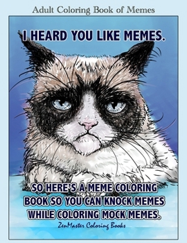 Paperback Adult Coloring Book of Memes: Memes Coloring Book for Adults For Relaxation, Stress Relief, and Humor Book