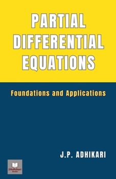Paperback Partial Differential Equations: Foundations and Applications Book