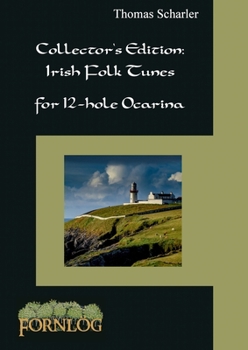 Paperback Collector's Edition: Irish Folk Tunes for 12-hole Ocarina Book