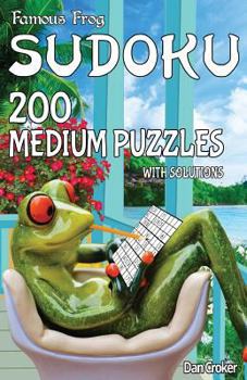 Paperback Famous Frog Sudoku 200 Medium Puzzles With Solutions: A Take a Break Series Pocket Size Book