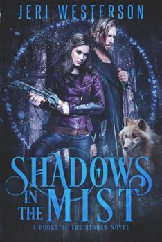 Shadows in the Mist - Book #3 of the Booke of the Hidden
