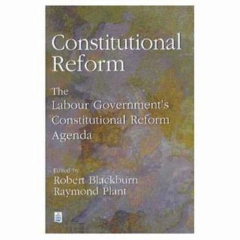 Paperback Constitutional Reform: The Labour Government's Constitutional Reform Agenda Book