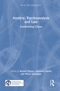 Hardcover Anxiety, Psychoanalysis and Law: Confronting Chaos Book