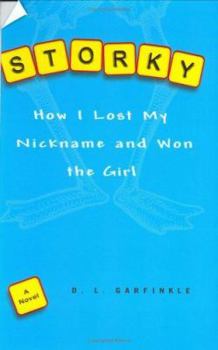Hardcover Storky: How I Lost My Nickname and Won the Girl Book