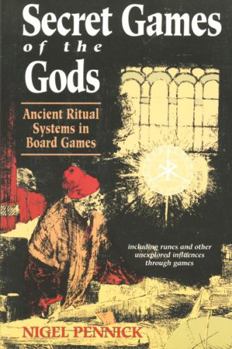 Paperback Secret Games of the Gods: Ancient Ritual Systems in Board Games Book