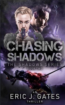Chasing Shadows (The Shadows Series) - Book #2 of the Shadows