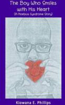 Paperback The Boy Who Smiles with His Heart (A Moebius Syndrome Story) Book