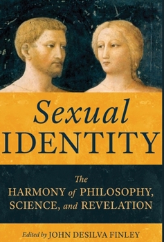 Hardcover Sexual Identity: The Harmony of Philosophy, Science, and Revelation Book