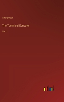 Hardcover The Technical Educator: Vol. 1 Book