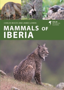 Paperback Mammals of Iberia: Terrestrial Mammals of Spain, Portugal and the Balearic Islands Book