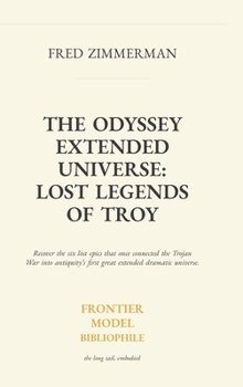 Hardcover The Odyssey Extended Universe: Lost Legends of Troy Book