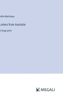 Hardcover Letters from Australia: in large print Book