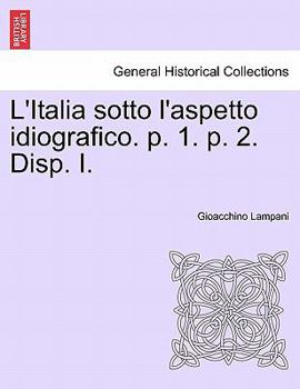 Paperback L'Italia sotto l'aspetto idiografico. p. 1. p. 2. Disp. I. Book