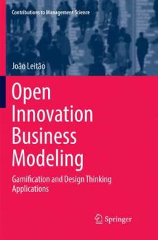 Paperback Open Innovation Business Modeling: Gamification and Design Thinking Applications Book