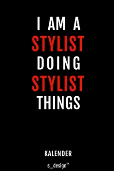Kalender für Stylisten / Stylist / Stylistin: Wochen-Planer 2020 / Tagebuch / Journal für das ganze Jahr: Platz für Notizen, Planung / Planungen / Planer, Erinnerungen und Sprüche (German Edition)