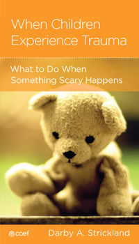 Paperback When Children Experience Trauma: Help for Parents and Caregivers Book