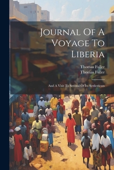 Paperback Journal Of A Voyage To Liberia: And A Visit To Several Of Its Settlements Book