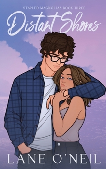 Distant Shores (Stapled Magnolias) - Book #3 of the Stapled Magnolias
