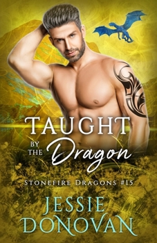 Taught by the Dragon - Book #12 of the Stonefire Dragons