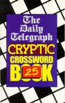 Paperback The " Daily Telegraph " Cryptic Crossword Book: No.25 (Crossword) Book