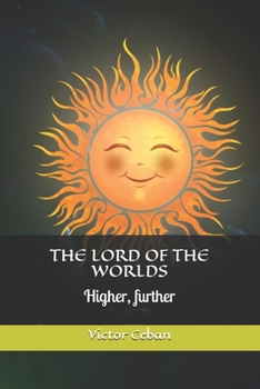 Paperback The Lord of the Worlds: Higher, further Book