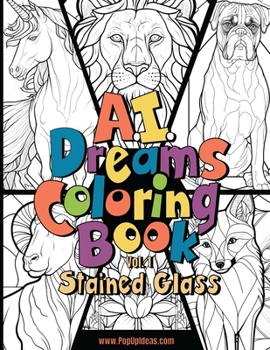 Paperback A.I. Dreams Coloring Book: Stained Glass Book