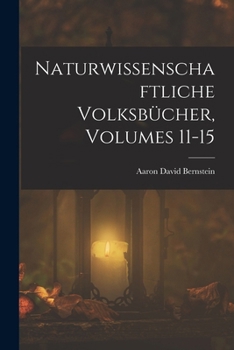 Paperback Naturwissenschaftliche Volksbücher, Volumes 11-15 Book