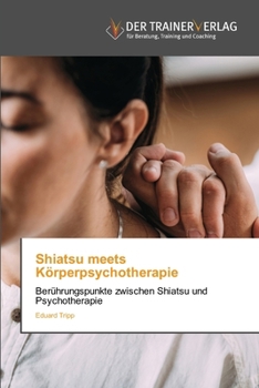 Paperback Shiatsu meets Körperpsychotherapie [German] Book