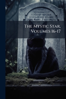 Paperback The Mystic Star, Volumes 16-17 Book