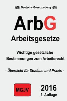 Paperback ArbG - Arbeitsgesetze: Arbeitsgesetze [German] Book