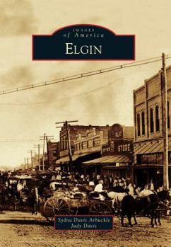 Elgin - Book  of the Images of America: Texas