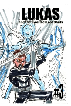 Paperback Lukas and the Sword of Lost Souls #3 Book