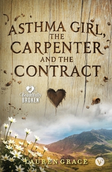 Paperback Asthma Girl, The Carpenter And The Contract Book