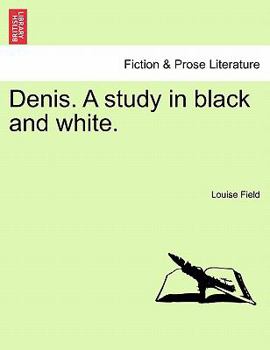 Paperback Denis. a Study in Black and White. Book
