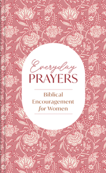 Hardcover Everyday Prayers: Biblical Encouragement for Women Book