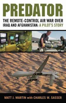 Hardcover Predator: The Remote-Control Air War Over Iraq and Afghanistan: A Pilot's Story Book