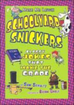 Library Binding Schoolyard Snickers: Classy Jokes That Make the Grade Book