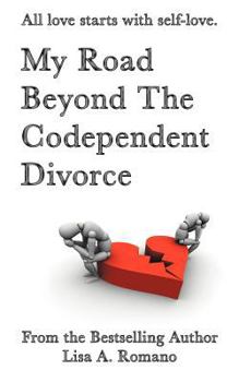 Paperback My Road Beyond the Codependent Divorce Book