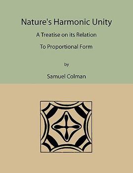 Paperback Nature's Harmonic Unity: A Treatise on Its Relation to Proportional Form Book