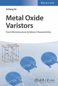Hardcover Metal Oxide Varistors: From Microstructure to Macro-Characteristics Book